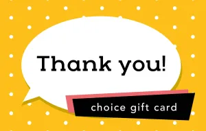 Thank you Choice Gift Card